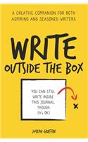 Write Outside the Box: A creative writing journal for both aspiring and seasoned writers