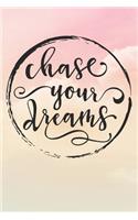 Chase Your Dreams