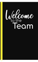 Welcome To The Team: Welcome New Employee Lined Journal, Gift for new employee coworker teammate intern and staff Member