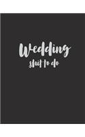 Wedding Shit to Do: Wedding Planner/Organizer. Funny Engagement Gift for the Sarcastic Bride