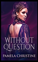 Without Question