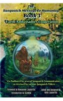 The Sasquatch Message to Humanity Book 3