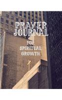 Prayer Journal for Spiritual Growth: 3 Month Prayer Notebook to Write in for Growing Spiritually