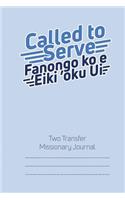 Called to Serve Two-Transfer Missionary Journal