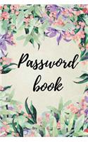 Password book: Floral Internet Address & Password Logbook To Protect Usernames and Passwords: Modern Password Keeper, Vault, Notebook and Online Organizer (passwor