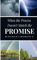 When the process doesn't match the promise
