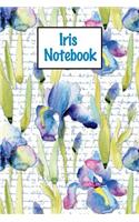 Iris Notebook: Gardening 6x9 Floral Garden Notebook Journal for Gardeners Unique Diary Composition Book Gift for Ladies, Girls, and Teachers - Retirement, Annivers