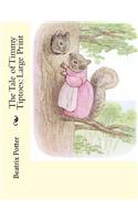 The Tale of Timmy Tiptoes: Large Print