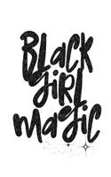 Black Girl Magic: Black Text White Background 7" x 10" Medium Size Lined Journal 120 Pages School Composition Notebook Book Teacher Student Mom