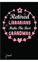 Retired Librarians Make the Best Grandmas Journal