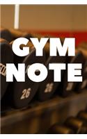 Gym Note: Undated Training, Fitness & Workout Journal Notebook 110 Pages 6in by 9 in . Log Cardio & Strength Workouts. Simple design