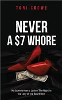 NEVER a $7 Whore