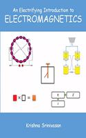 An Electrifying Introduction to Electromagnetics