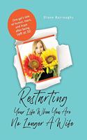 Restarting Your Life When You Are No Longer A Wife