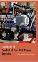 Handbook of Control of Fuel Cell Power Systems