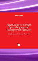 Recent Advances in Digital System Diagnosis and Management of Healthcare