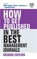 How to Get Published in the Best Management Journals (How To Guides)