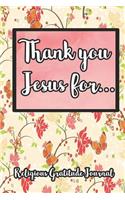 Thank You Jesus For...