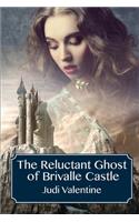 Reluctant Ghost of Brivalle Castle