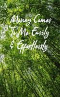 Money Comes to Me Easily & Effortlessly: Wealth & Prosperity Affirmation Green Bamboo Tree Forest Softcover Note Book Diary Lined Writing Journal Notebook Pocket Sized 100 Pages