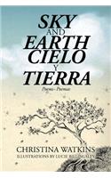 Sky and Earth Cielo Y Tierra: Poems Poemas