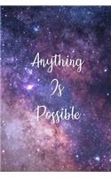 Anything Is Possible: Galaxy Notebooks and Journals: 6x9 Inch, 120 Pages, College Ruled Notebook