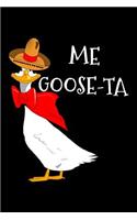 Me Goose-Ta