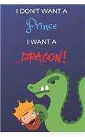 I Don't Want a Prince. I Want a Dragon!