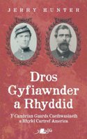 Dros Gyfiawnder a Rhyddid: Y <i>Cambrian Guards</i>, Caethwasiaeth a Rhyfel Cartref America