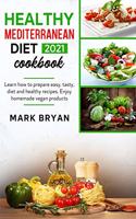 Healthy mediterranean diet cookbook 2021