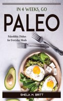 In 4 Weeks, Go Paleo