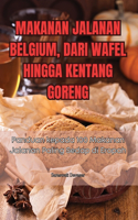 Makanan Jalanan Belgium, Dari Wafel Hingga Kentang Goreng