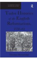 Tudor Histories of the English Reformations, 1530–83