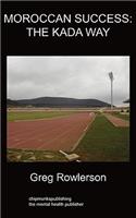 Moroccan Success; The Kada Way