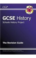 GCSE History Schools History Project the Revision Guide (A*-G Course)