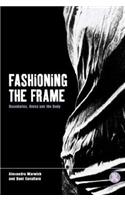 Fashioning the Frame