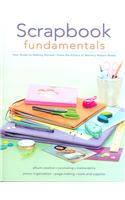 Scrapbook Fundamentals: Your Guide to Getting Started(English)