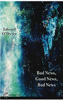 Bad News, Good News, Bad News