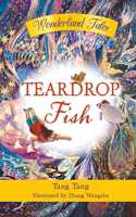 Teardrop Fish: (1 Wonderland Tales)