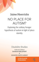 No Place for Autism?