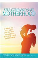 Self-Compassionate Motherhood