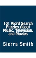 101 Word Search Puzzles About Music, Television, and Movies