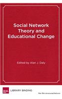 Social Network Theory and Educational Change