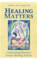 Healing Matters