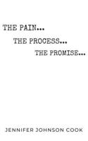 Pain, The Process, The Promise: Christian Living for Spiritual and Personal Growth