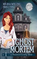 Ghost Mortem (Large Print): A Cozy Mystery with a Ghostly Twist(1 Haunted Everly After)