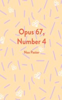 Opus 67, Number 4