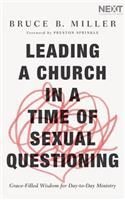 Leading a Church in a Time of Sexual Questioning