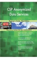 CSP Anonymized Data Services: Beginner's Guide - Third Edition