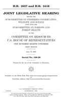 H.R. 2057 and H.R. 2416: Joint Legislative Hearing Before the Subcommittee on Fisheries Conservation, Wildlife, and Oceans, Joint with the Subcommittee on Forests and Forest